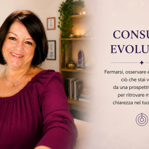 Consulti Evolutivi - Consulenza individuale per ritrovare chiarezza e comprendere il proprio percorso di vita